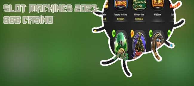 Best slot to play on 888 casino