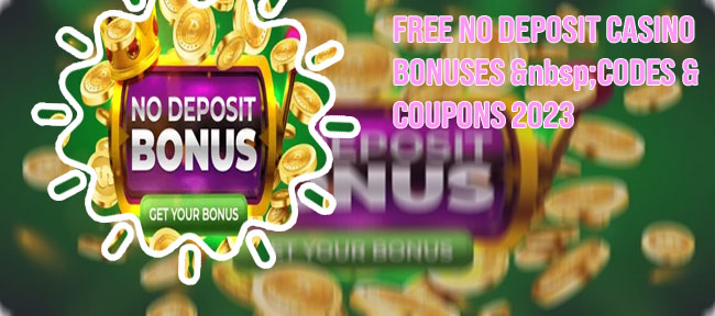 Bonus codes no deposit casinos