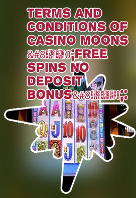 Casino moons no deposit free spins
