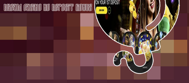 Dreams online casino no deposit bonus