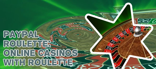 Paypal roulette casino